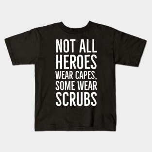 Not All Heroes Wear Capes Kids T-Shirt